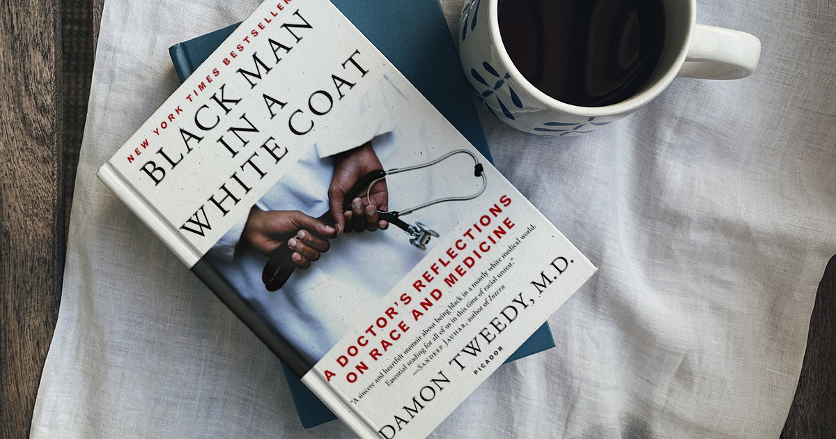 Featured image for "Black Man in a White Coat: A Doctor’s Reflections on Race and Medicine" by author Dr. Damon Tweedy.